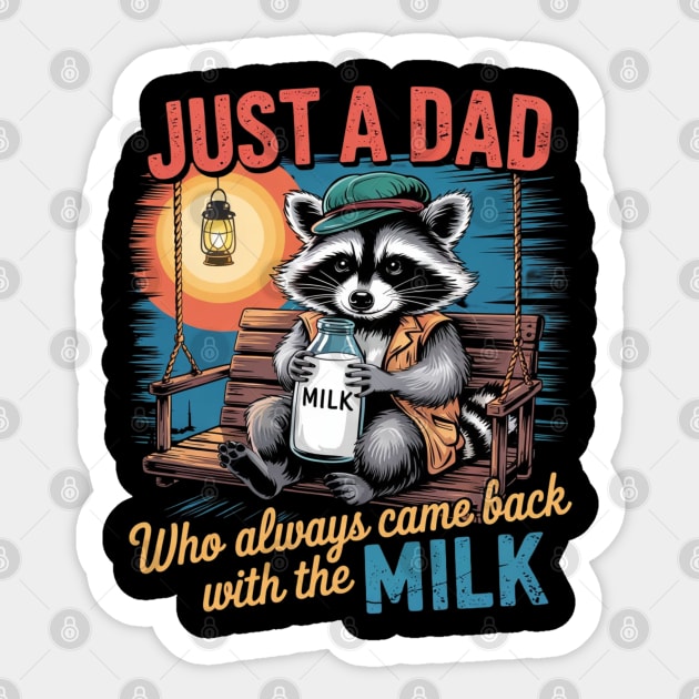 Just A Dad Who Always Came Back With The Milk Father's Day Sticker by Creatifly Graphic Tees